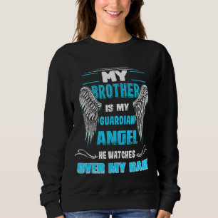 Sudadera Mi Hermano Es Mi Ángel Guardián Que Vigila Sobre M