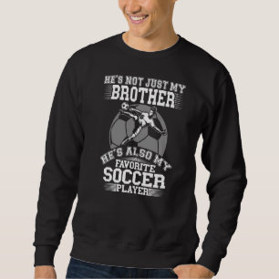 Sudadera Mi Hermano Es Mi Jugador Favorito De Fútbol Orgull
