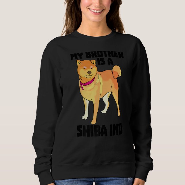 Sudadera Mi Hermano Es Shiba Inu Mujeres Graciosas Cazando  (Anverso)