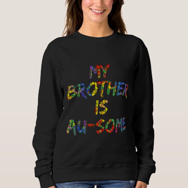 Sudadera Mi Hermano Es Un Poco De Autismo Concienciación Pi (Anverso)