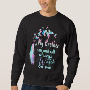 Sudadera Mi hermano estuvo y siempre estará vigilándome Pe