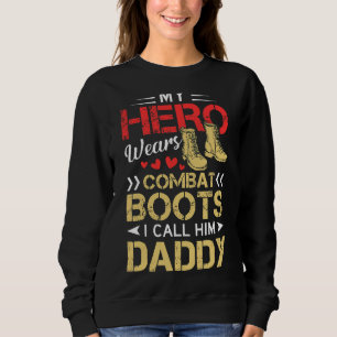 Sudadera Mi Héroe Usa Boots De Combate Que Llamo Papi