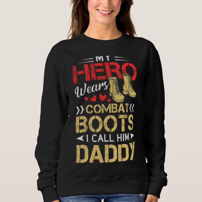 Sudadera Mi Héroe Usa Boots De Combate Que Llamo Papi (Anverso)