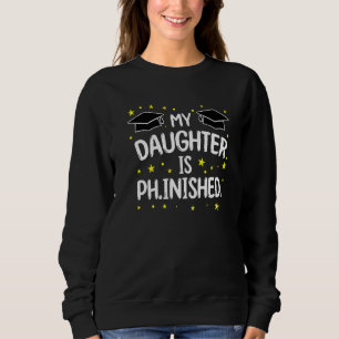 Sudadera Mi Hija Es Doctora Iniciada