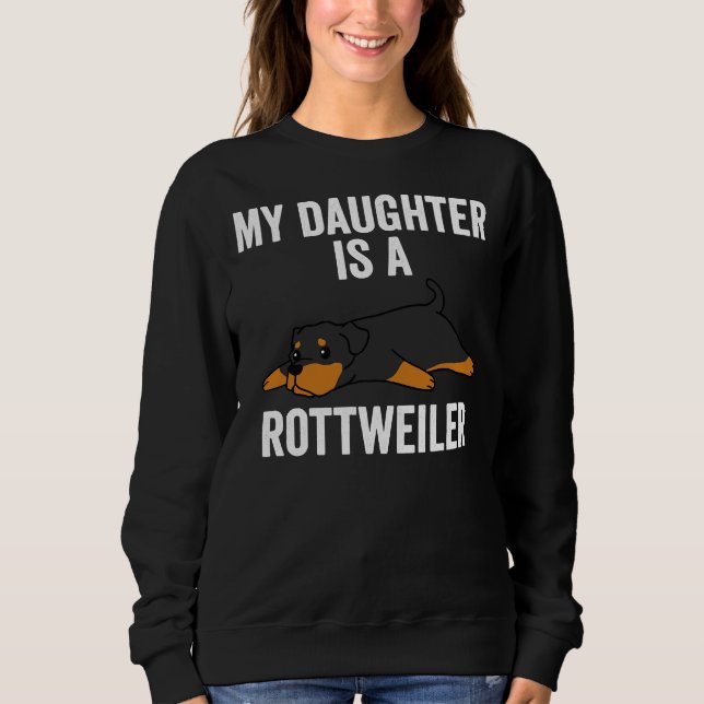 Sudadera Mi Hija Es Un Rottweiler (Anverso)