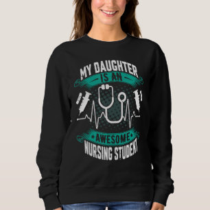 Sudadera Mi hija es una asombrosa enfermera de Enfermería