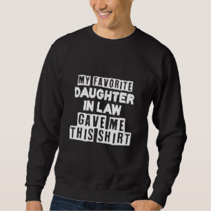 Sudadera Mi Hija Favorita En Derecho Me Dio Padre En Derech