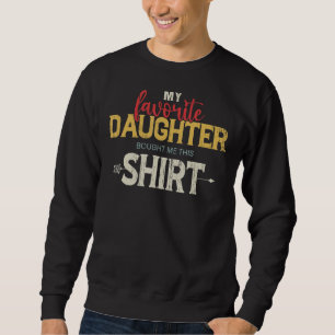 Sudadera Mi Hija Favorita Me Compró A Esta Mamá Y A Su Papá