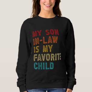 Sudadera Mi Hijo De Derecho Es Mi Hijo Favorito.
