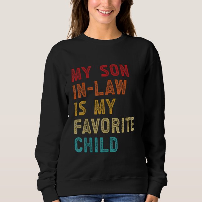 Sudadera Mi Hijo De Derecho Es Mi Hijo Favorito. (Anverso)