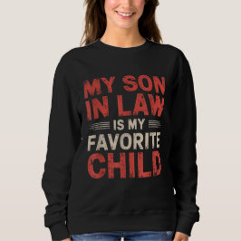 Sudadera Mi hijo en la ley es mi familia graciosa favorita