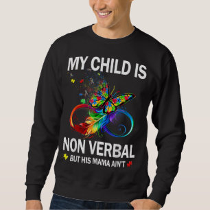 Sudadera Mi hijo no es verbal pero su mamá no es autismo