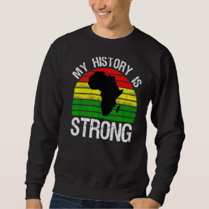 Sudadera Mi historia es fuerte diseño vintage historia negr