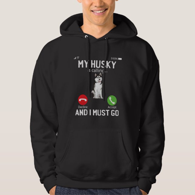 Sudadera Mi Husky Está Llamando Y Tengo Que Ir A La Atenció (Anverso)