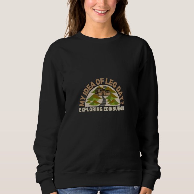 Sudadera Mi idea del Día de la Pierna Explorando Edimburgo  (Anverso)