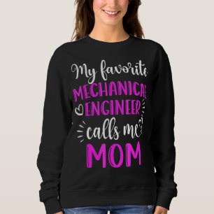 Sudadera Mi Ingeniero Mecánico Favorito Me Llama Mamá Mothe
