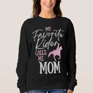 Sudadera Mi jinete favorito me llama mamá  Caballo  Ecuestr
