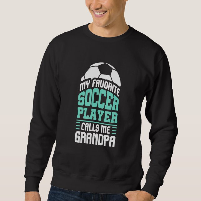 Sudadera Mi jugador de fútbol favorito me llama abuelo (Anverso)