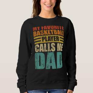 Sudadera Mi jugador favorito de baloncesto me llama Dad Fa