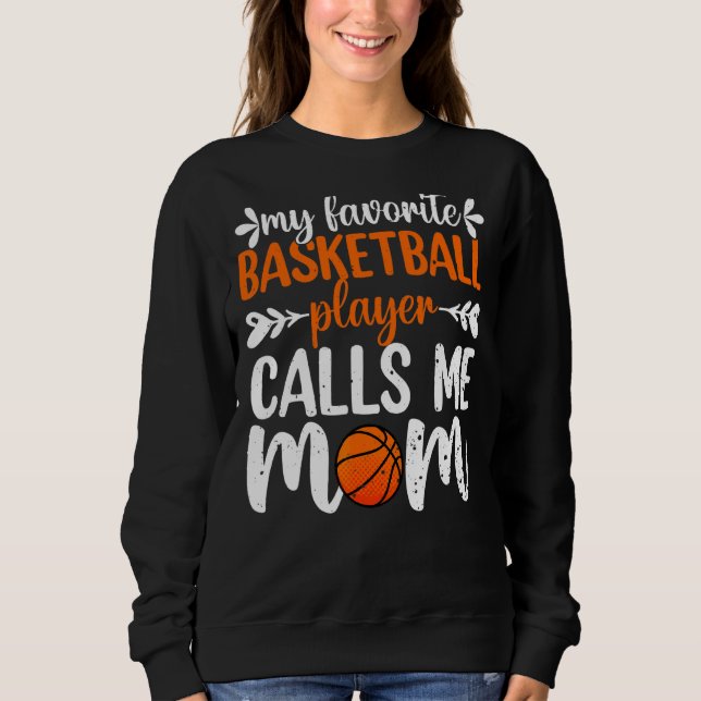 Sudadera Mi jugador favorito de baloncesto me llama madre d (Anverso)