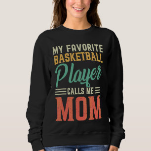 Sudadera Mi jugador favorito de baloncesto me llama mamá Vi