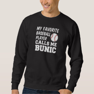 Sudadera Mi jugador favorito de béisbol me llama Bunic Roma