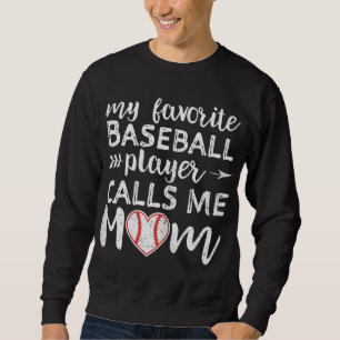 Sudadera Mi jugador favorito de béisbol me llama mamá