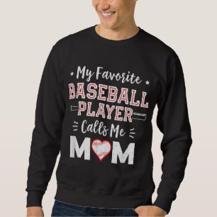Sudadera Mi jugador favorito de béisbol me llama Mamá Baseb