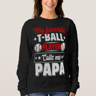 Sudadera Mi jugador favorito de bolas me llama papá papá Cu