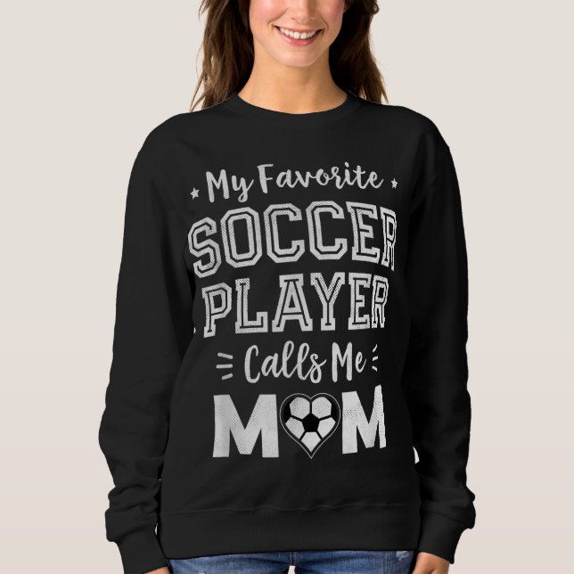 Sudadera Mi jugador favorito de fútbol me llama a mi mamá u (Anverso)