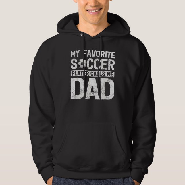 Sudadera Mi jugador favorito de fútbol me llama Día de los  (Anverso)