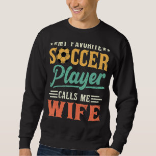 Sudadera Mi jugador favorito de fútbol me llama esposa vint