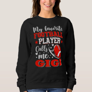 Sudadera Mi jugador favorito de fútbol me llama madres Gigi