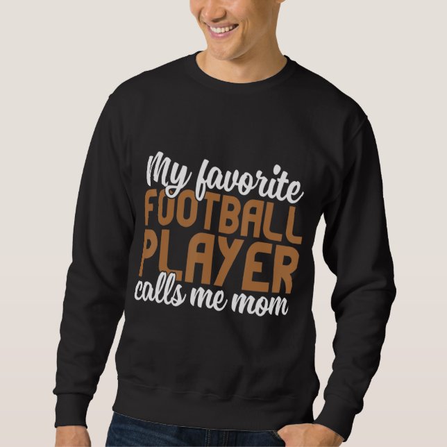Sudadera Mi jugador favorito de fútbol me llama mamá (Anverso)
