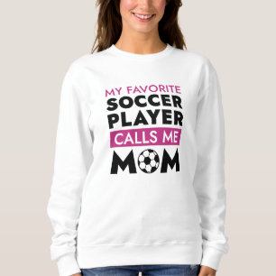 Sudadera Mi jugador favorito de fútbol me llama mamá