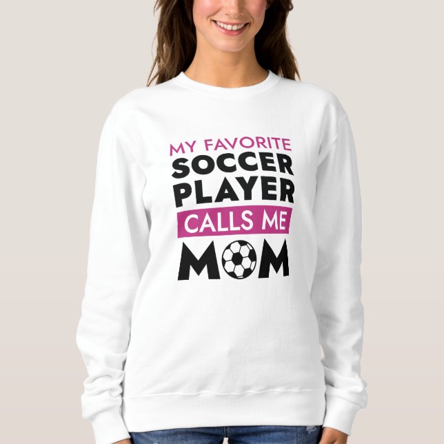 Sudadera Mi jugador favorito de fútbol me llama mamá (Anverso)