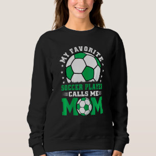 Sudadera Mi jugador favorito de fútbol me llama Mamá Appa