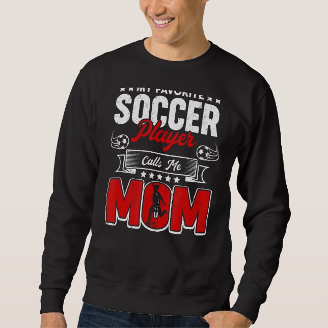 Sudadera Mi jugador favorito de fútbol me llama "Mamá Madre (Anverso)