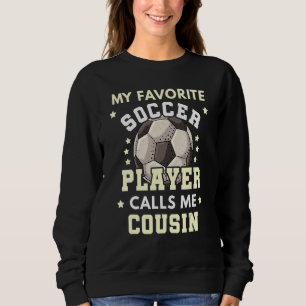 Sudadera Mi jugador favorito de fútbol me llama primo