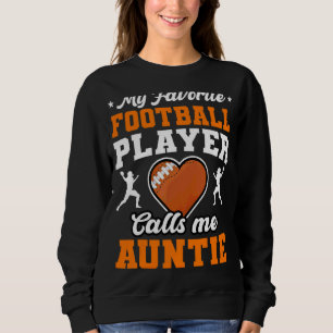 Sudadera Mi jugador favorito de fútbol me llama tía madre