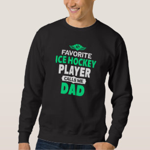 Sudadera Mi jugador favorito de hockey sobre hielo me llama