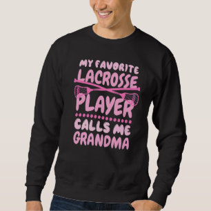 Sudadera Mi jugador favorito de Lacrosse me llama abuela La