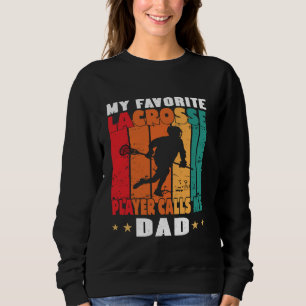Sudadera Mi jugador favorito de Lacrosse me llama Dad Lacro
