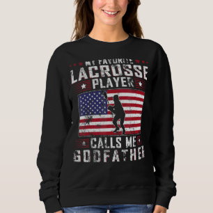 Sudadera Mi jugador favorito de Lacrosse me llama Godfathe