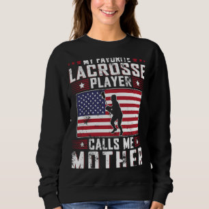 Sudadera Mi jugador favorito de Lacrosse me llama madre
