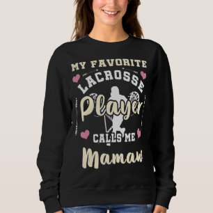 Sudadera Mi jugador favorito de Lacrosse me llama Mamaw Lro