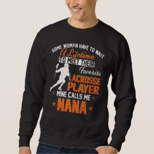 Sudadera Mi jugador favorito de Lacrosse me llama Nana Lacr