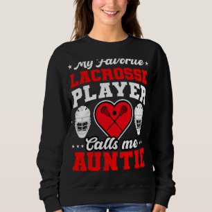 Sudadera Mi jugador favorito de Lacrosse me llama tía madre