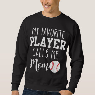 Sudadera Mi jugador favorito me llama béisbol a mamá