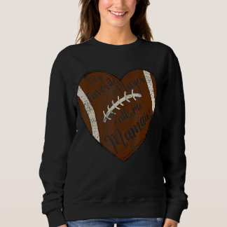 Sudadera Mi jugador favorito me llama Mamaw Football Heart